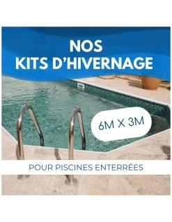 Kit Hivernage Piscine Enterrée 6x3m